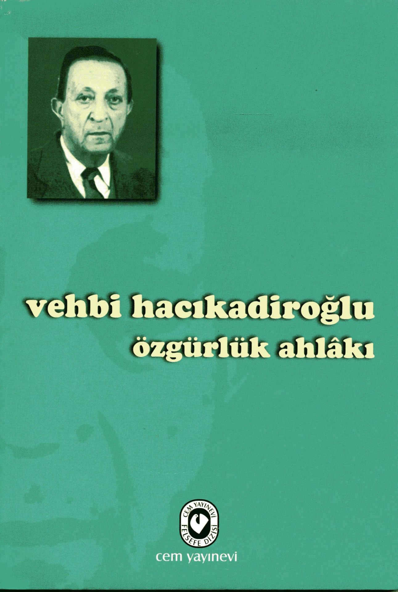 Özgürlük Ahlakı | Vehbi Hacıkadiroğlu