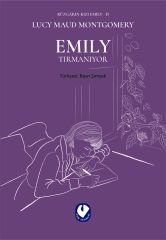 Rüzgarın Kızı Emily - II - Emily Tırmanıyor | Lucy Maud Montgomery