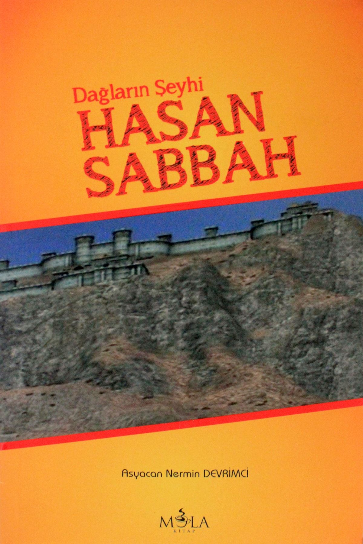 Dağların Şeyhi Hasan Sabbah - Asyacan Nermin Devrimci