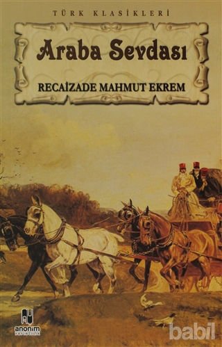 Araba Sevdası - R. Mahmut Ekrem