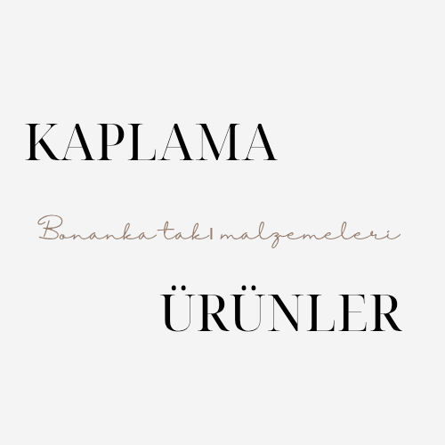 KAPLAMA ÜRÜNLER