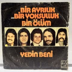 Ersen ve Dadaşlar – Bir Ayrılık Bir Yoksulluk Bir Ölum / Yedin Beni 45LİK