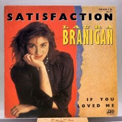 Laura Branigan – Satisfaction / If You Loved Me 1984 BASKI 45LİK