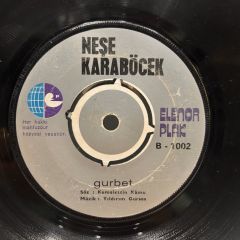 Neşe Karaböcek ‎– Aşk ve Gurur / Gurbet 1974 BASKI 45LİK