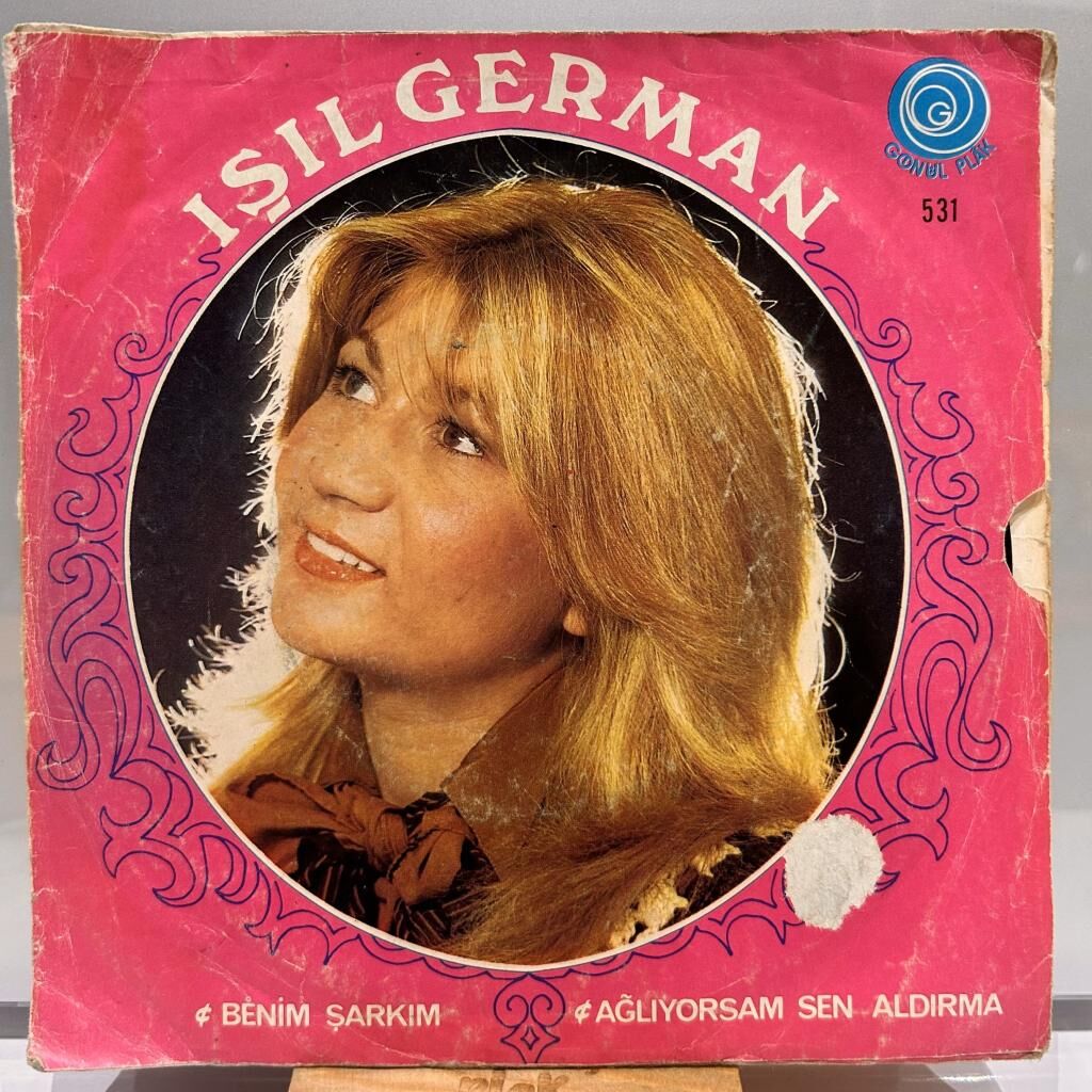 Işıl German ‎– Ağlıyorsam Sen Aldırma / Benim Şarkım 1977 BASKI 45LİK