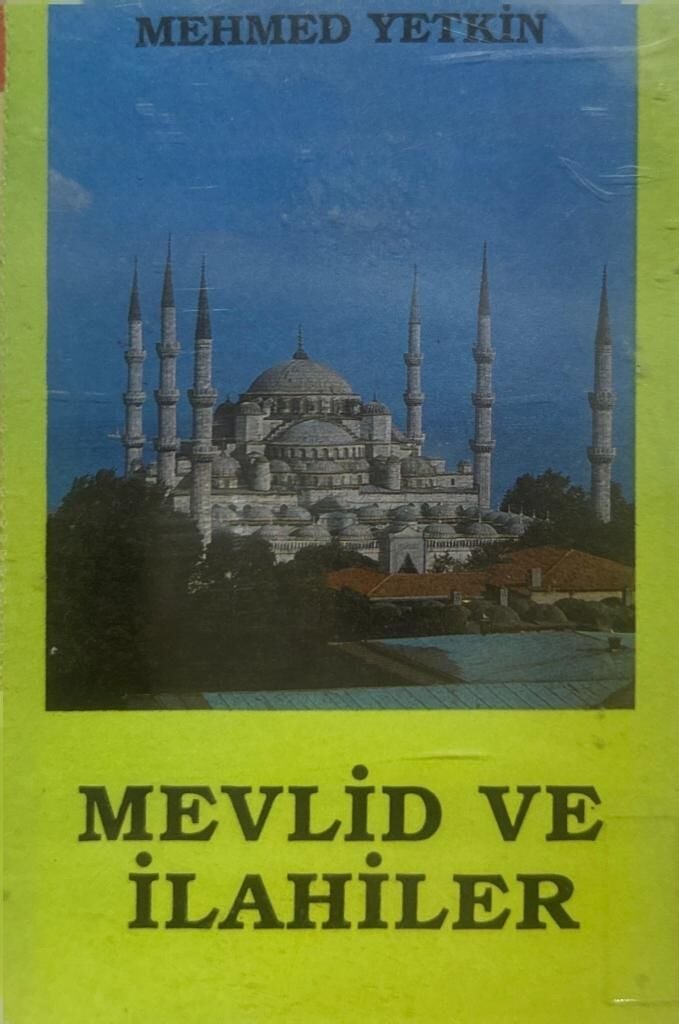 KASET MEHMET YETKİN - MEVLİD,İ NEBEVİ - MEVLİD VE İLAHİLER - KASET