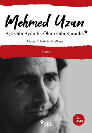 Aşk Gibi Aydınlık Ölüm Gibi Karanlık