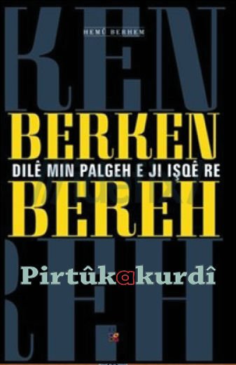 Berken Bereh Hemû Berhem