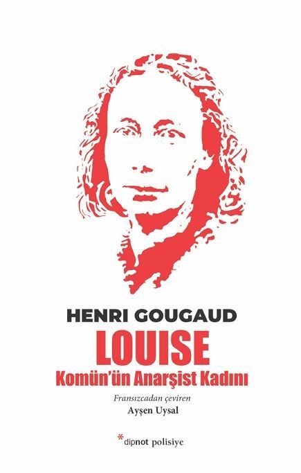 Louise - Komünün Anarşist Kadını