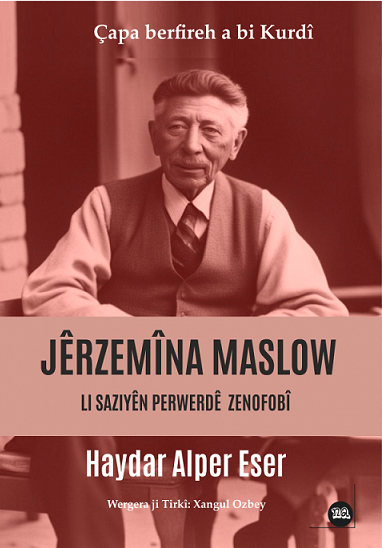 Jêrzemîna Maslow: Li Saziyên Perwerdê Zenofobî