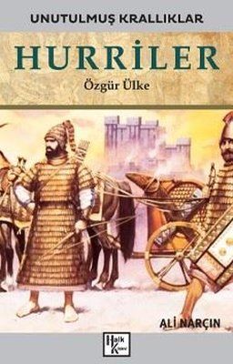 Hurriler: Özgür Ülke - Unutulmuş Krallıklar