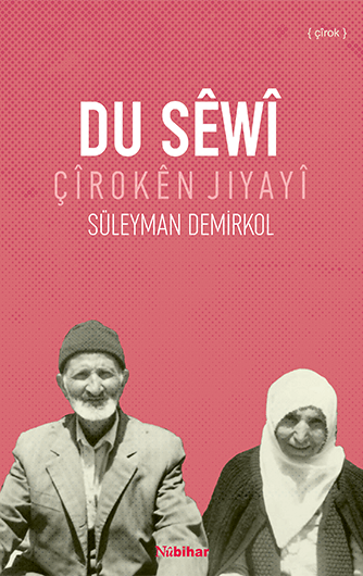 Du Sêwî - Çîrokên Jiyayî