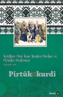Kürtlere Dair Kısa Tanıtım Yazıları ve Öyküler Derlemesi