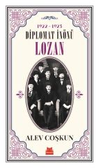 Diplomat İnönü Lausanne 1922-1923