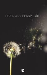 Sezen Aksu - Eksik Şiir - Şarkı Sözleri (1977-2006)