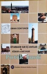 Diyarbakır Sur İçi Anıtları ile Köşkler ve Bağ Evleri