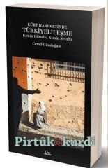 Kürt Hareketinde Türkiyelileşme Kimin Günahı Kimin Sevabı