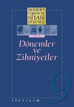 Dönemler ve Zihniyetler - Modern Türkiye'de Siyasi Düşünce 9(Ciltli)