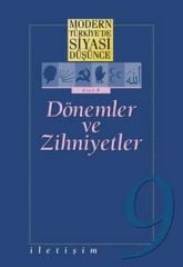 Dönemler ve Zihniyetler - Modern Türkiye'de Siyasi Düşünce 9(Ciltli)