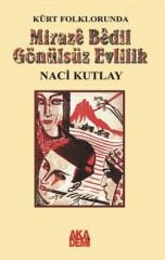 Kürt Folklorunda Miraze Bedil Gönülsüz Evlilik