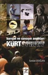 Barışın ve Savaşın Anahtarı Kürt Sorunu