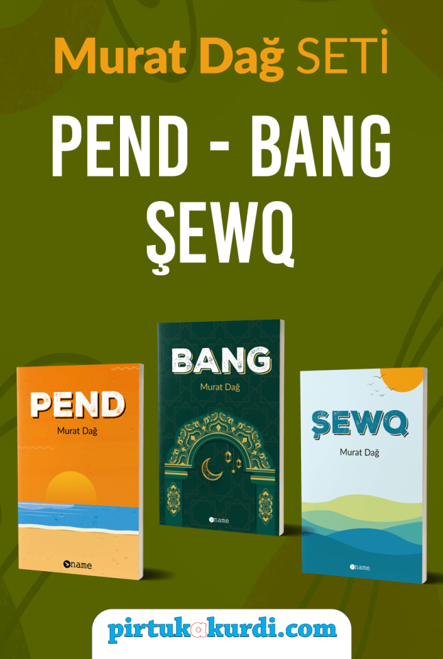 Murat Dağ Seti - Şewq - Pend - Bang
