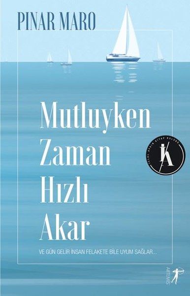 Mutluyken Zaman Hızlı Akar