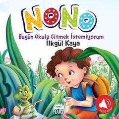 Nono 2-Bugün Okula Gitmek İstemiyorum