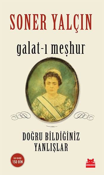 Galat-ı Meşhur - Doğru Bildiğiniz Yanlışlar