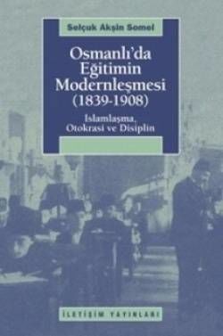 Osmanlı'da Eğitimin Modernleşmesi (1839-1908)