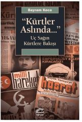 Kürtler Aslında… Uç Sağın Kürtlere Bakışı