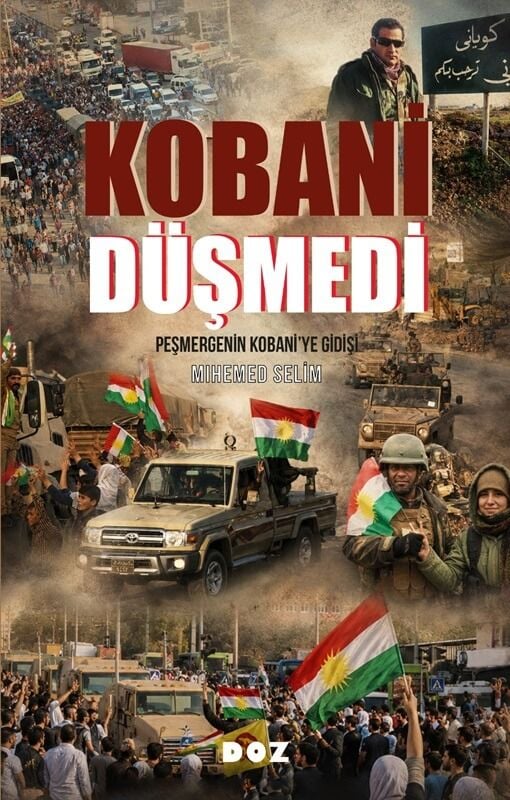 Kobani Düşmedi - Peşmergenin Kobani’ye Gidişi