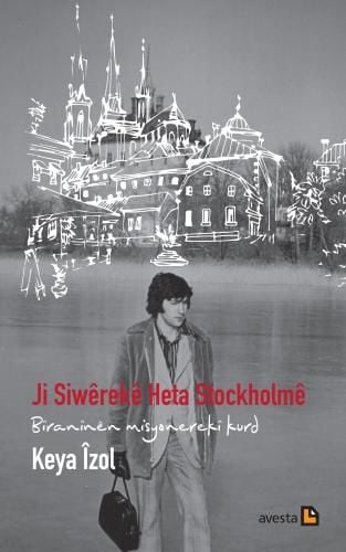 Ji Siwêrekê Heta Stockholmê (Bîranînên misyonerekî kurd)