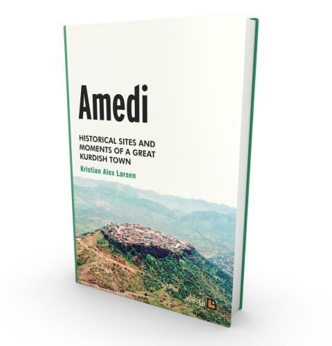 Amedi - Historical sites and moments of a great Kurdish town