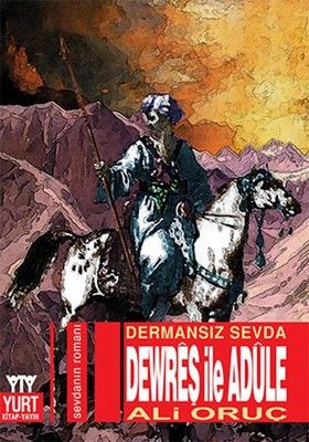 Ich liebte einen Kurden – Dewreş und Adule – Schloss Dımdım – Nişancı – Ein kurdischer Prinz-Sonderroman