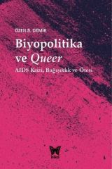 Biyopolitika ve Queer: Aids KriziBağışıklık ve Ötesi