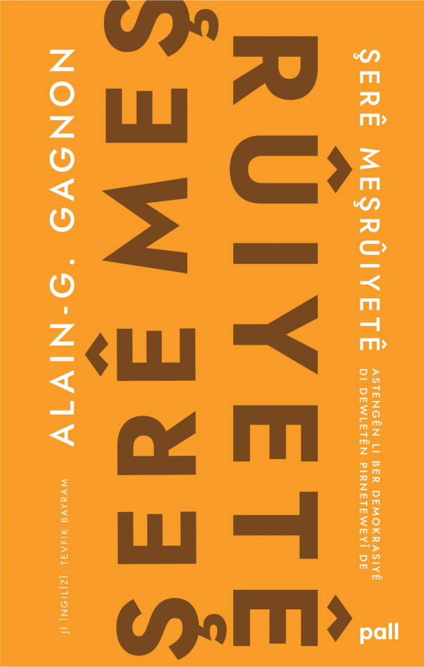 ŞERÊ MEŞRÛIYETÊ Astengên li ber Demokrasiyê di Dewletên Pirneteweyî de