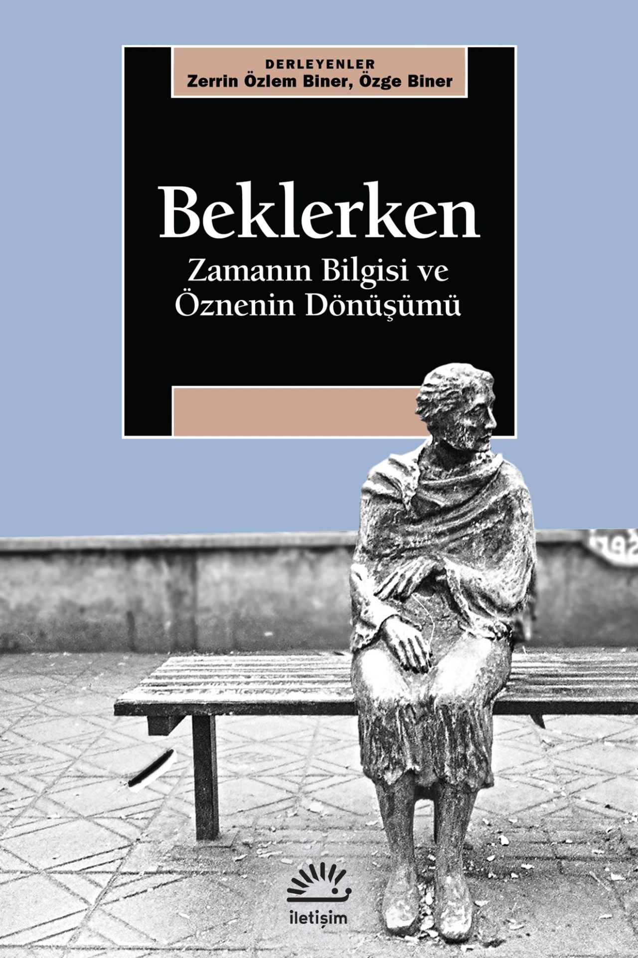 Beklerken-Zamanın Bilgisi ve Öznenin Dönüşümü