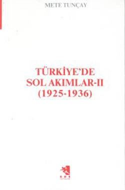Left Movements in Turkey 1925-1936 Volume-2
