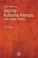 Geçmişi Kullanma Kılavuzu-Tarih Bellek Politika