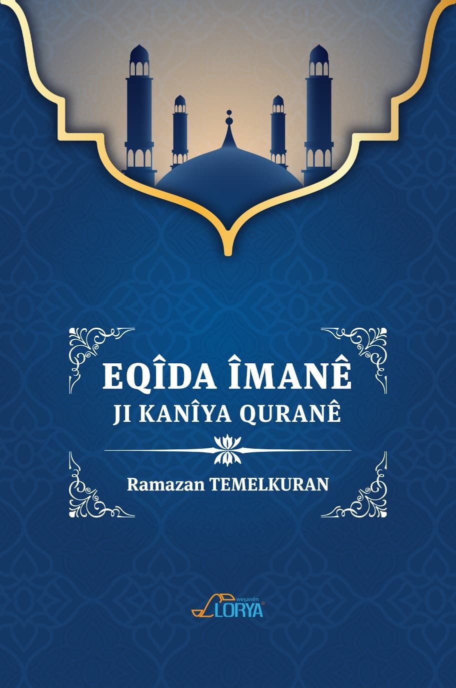 Eqîda Îmanê Ji Kanîya Quranê