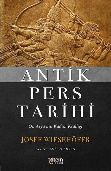 Antik Pers Tarihi-Ön Asya'nın Kadim Krallığı