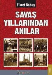 Savaş Yıllarından Anılar