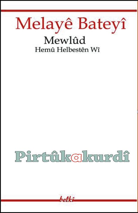 Hemû Helbestên Wî û Mewlûd-Melayê Bateyî