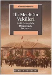 İlk Meclis'in Vekilleri - Milli Mücadele Döneminde Seçimler