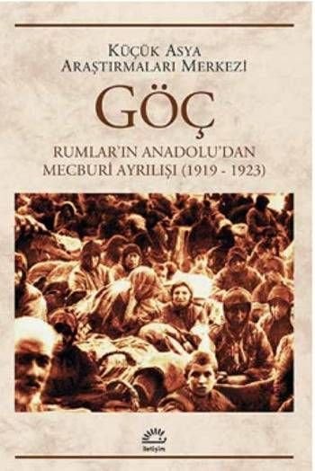 Göç - Rumlar’ın Anadolu’dan Mecburi Ayrılışı (1919-1923)