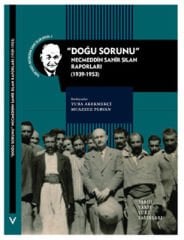 Doğu Sorunu - Necmeddin Sahir Sılan Raporları