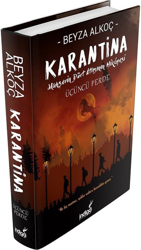 Karantina-Üçüncü Perde-Mahşerin Dört Atlısının Hikayesi-Ciltli Kitap