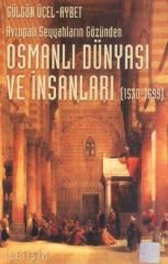 Osmanlı Dünyası ve İnsanları 1530-1699