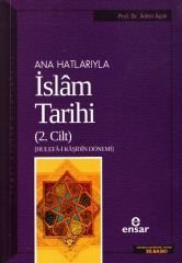 Anahatlarıyla İslam Tarihi 2